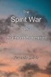 The Spirit War - Part 3: Healing and Redemption