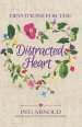 Devotions for the Distracted Heart