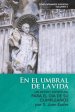 En el umbral de la vida: Un retiro espiritual: para el d