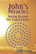 John's Miracles: Seeing Beyond Our Expectations