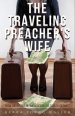 The Traveling Preacher's Wife