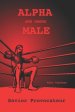 ALPHA and Omega MALE: Savior Provocateur