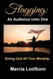 Flagging: An Audience Unto One