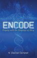 Encode: Praying with the Language of Glory
