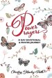 Power Prayers: 21 Day Devotional & Prayer Journey