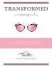 Transformed: a Companion Journal