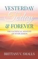 Yesterday, Today, and Forever: The Sacrificial Ministry of Intercession