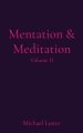 Mentation & Meditation: Volume II