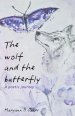 The Wolf and the Butterfly : A Poetic Journey