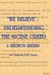"WE BELIEVE":  Understanding the Nicene Creed