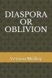 Diaspora or Oblivion