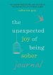The Unexpected Joy of Being Sober Journal