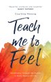 Teach Me To Feel