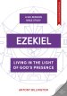 Ezekiel: Living in the Light of God's Presence