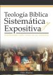 Teologia Biblica Sistematica Y Expositiva