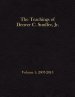 The Teachings of Denver C. Snuffer, Jr. Volume 1: 2007-2013: Archives Edition 8.5 X 11 in