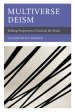 Multiverse Deism: Shifting Perspectives of God and the World