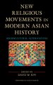 New Religious Movements in Modern Asian History: Sociocultural Alternatives