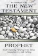 The New Testament Prophet: Understanding the Mind, Temperament, and Calling