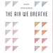 The Air We Breathe