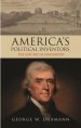 America's Political Inventors The Lost Art of Legislation