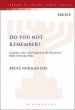 Do You Not Remember?