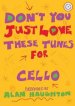 Don't You Just Love These Tunes for Cello