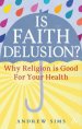 Is Faith Delusion?