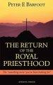 The Return of the Royal Priesthood