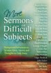 More Sermons on Difficult Subjects