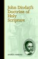 John Diodati's Doctrine Of Holy Scripture
