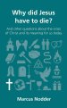 Why did Jesus have to die?