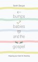 Bumps, Babies and the Gospel