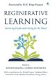 Regenerative Learning: Nurturing People and Caring for the Planet