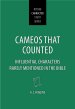 Cameos That Counted: Influential Characters Rarely Mentioned in the Bible