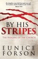 By His Stripes: The Healing of the Church