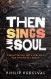 Then Sings My Soul