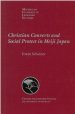 Christian Converts and Social Protests in Meiji Japan: Volume 24