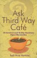 Ask Third Way Cafe: 50 Common and Quirky Questions about Mennonites