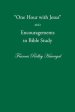 One Hour with Jesus and Encouragements to Bible Study