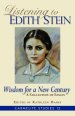 Listening to Edith Stein: Wisdom for a New Century