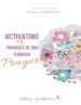 Activating the Promises of God through Prayer