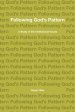 Following God's Pattern: A Study of the Institutional Issues