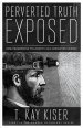 Perverted Truth Exposed: How Progressive Philosophy has Corrupted Science