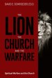The Lion, the Church, and the Warfare: Spiritual Warfare and the Church
