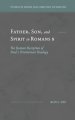 Father, Son, and Spirit in Romans 8: The Roman Reception of Paul's Trinitarian Theology
