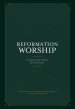 Reformation Worship
