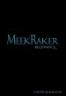 MeekRaker Beginnings...