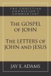 The Gospel of John and The Letters of John and Jesus