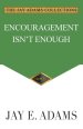 Encouragement Isn't Enough